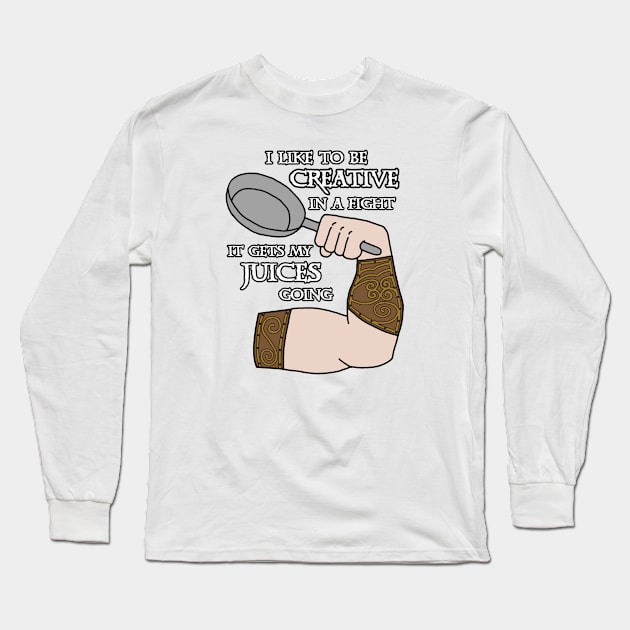 I Like To be Creative In A Fight Long Sleeve T-Shirt by CharXena